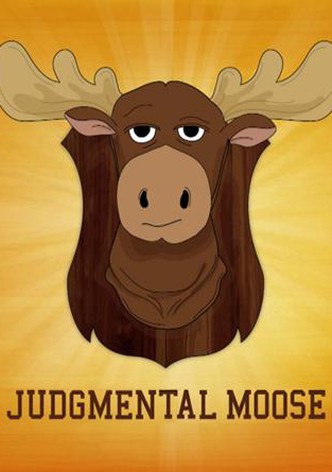 Judgmental Moose
