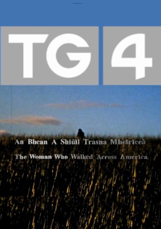 An Bhean A Shiúil Trasna Mheiriceá: The Woman Who Walked Across America