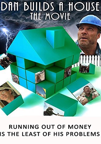 Dan Builds a House