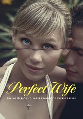 Perfect Wife: The Mysterious Disappearance of Sherri Papini - Season 1