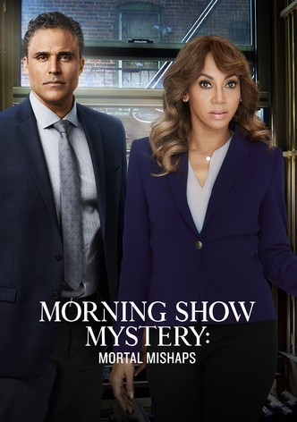 Morning Show Mysteries: Mortal Mishaps