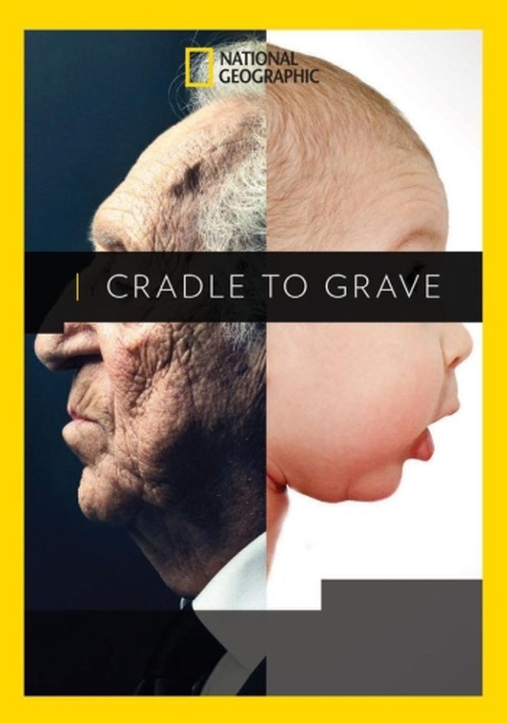 Cradle to Grave