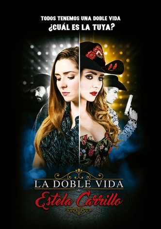 La doble vida de Estela Carrillo