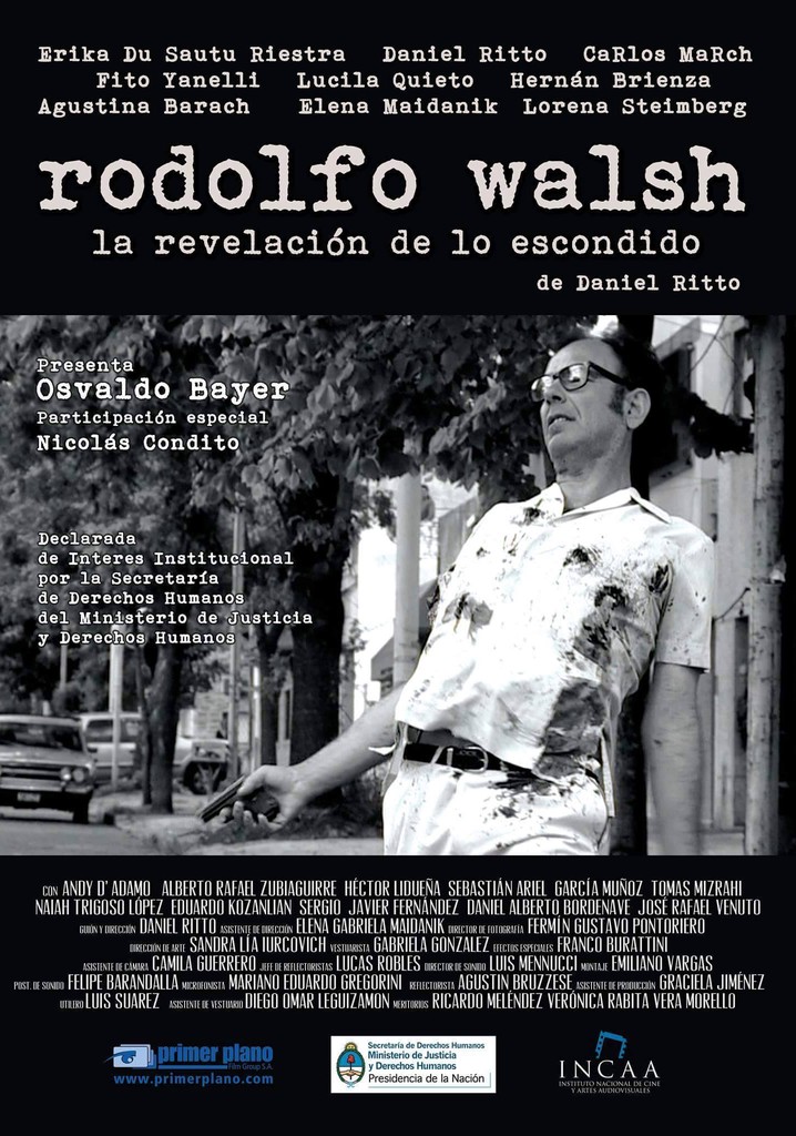 Rodolfo Walsh la Revelacion de lo Escondido