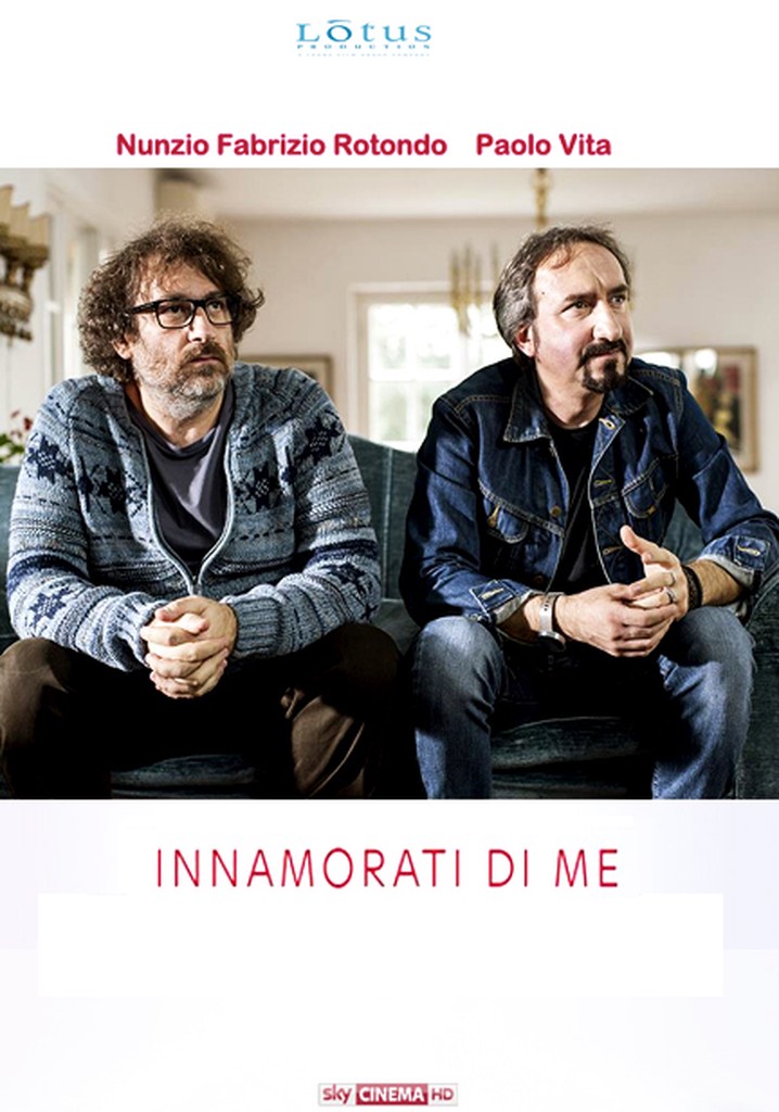 Innamorati di me
