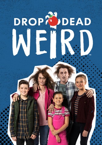 Drop Dead Weird