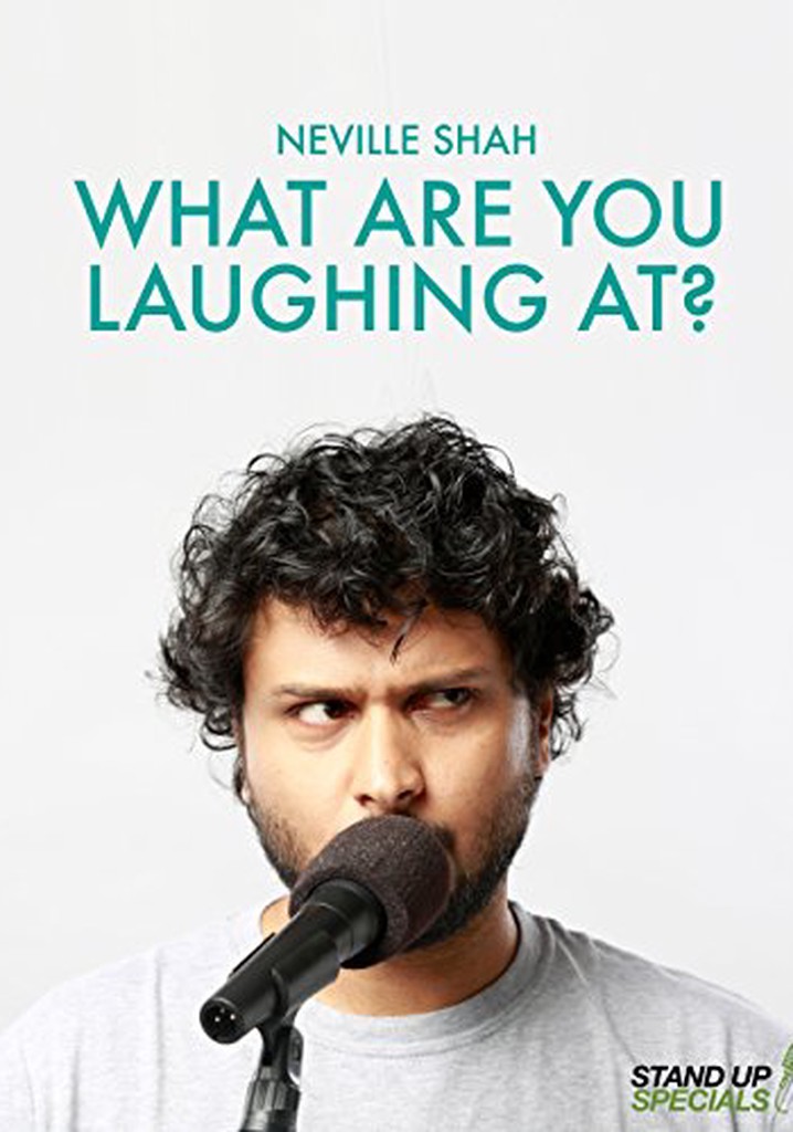 Neville Shah : What Are You Laughing At?