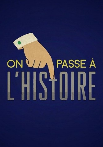 On passe à l'histoire