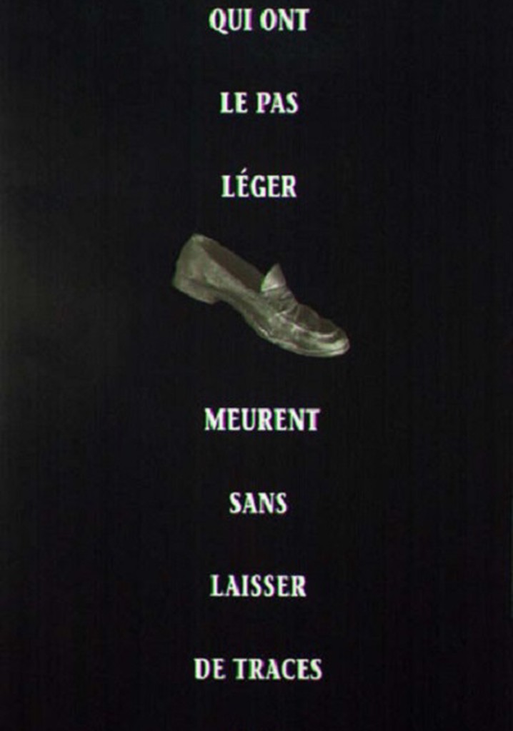 Ceux qui ont le pas léger meurent sans laisser de traces