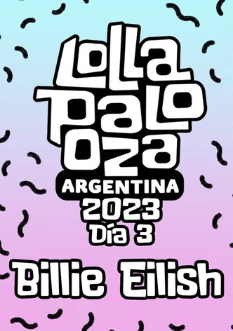 Billie Eilish: Live at Lollapalooza Argentina