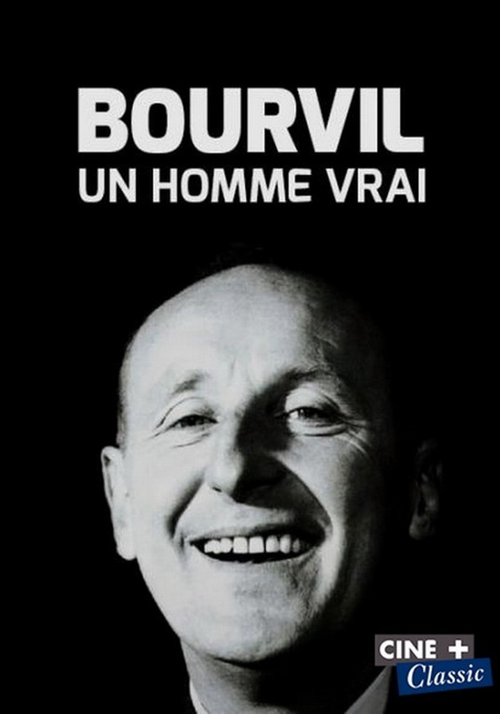 Bourvil, un homme vrai