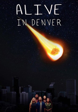 Alive in Denver