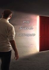 My Friend Raymond