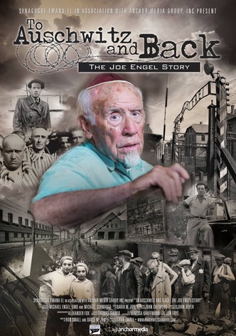 To Auschwitz and Back: The Joe Engel Story