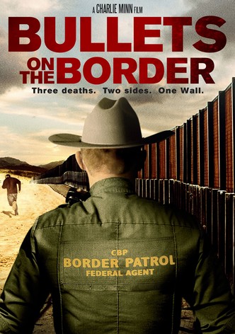 Bullets on the Border
