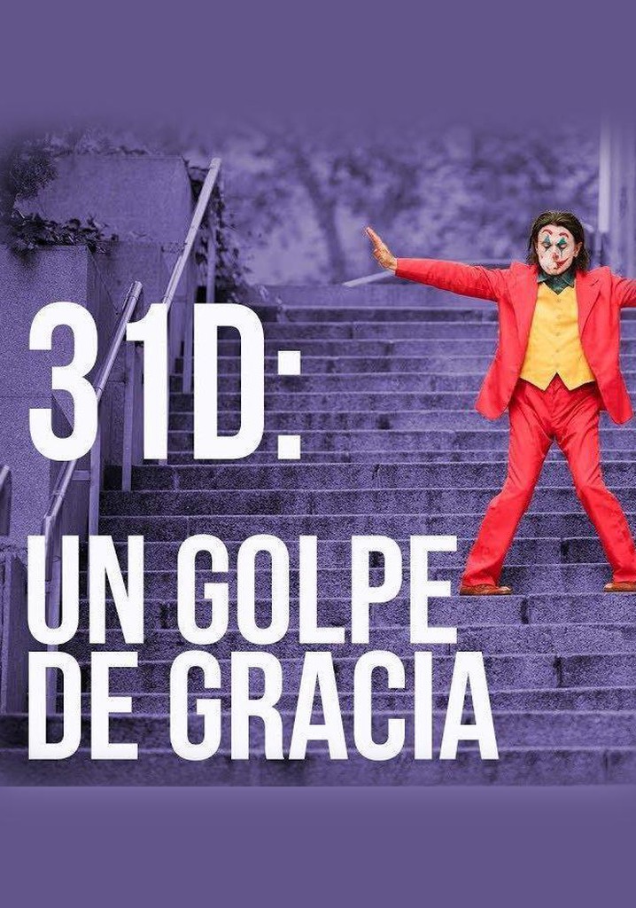 31-D. Golpe de Gracia