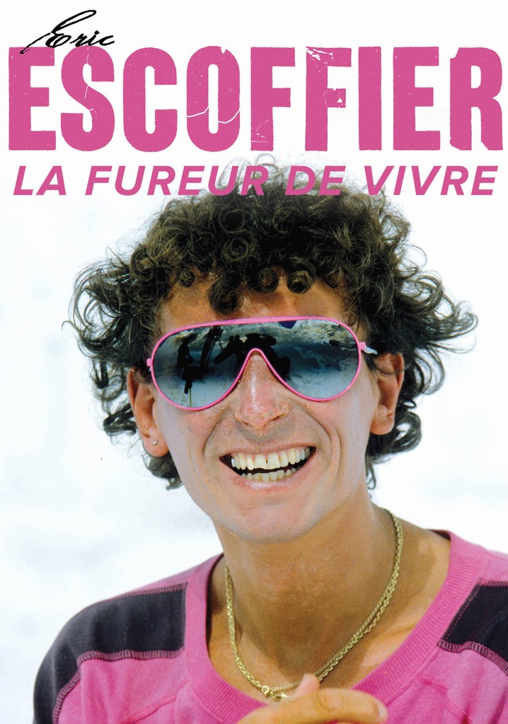 Eric Escoffier, la Fureur de Vivre