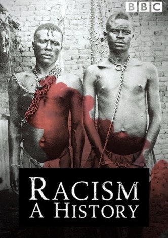 Racism: A History