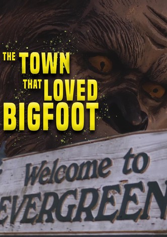 The Town that Loved Bigfoot