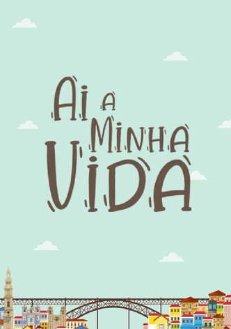 Ai a Minha Vida