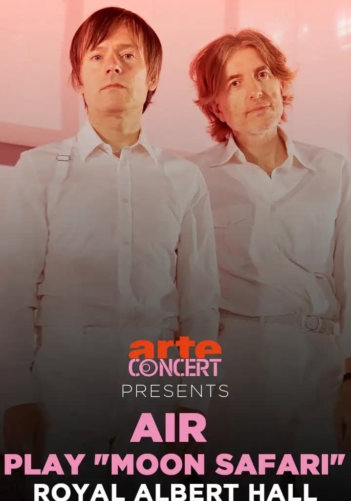 Air joue Moon Safari - Royal Albert Hall