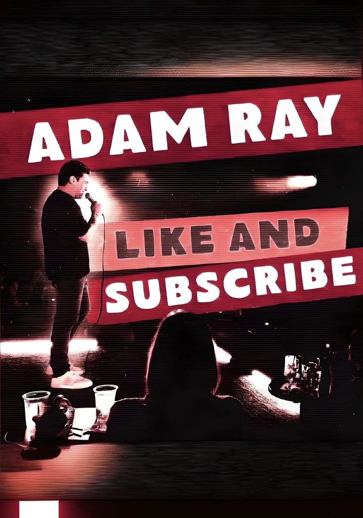 Adam Ray: Like and Subscribe