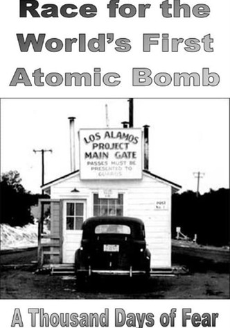 Race for the World's First Atomic Bomb: A Thousand Days of Fear