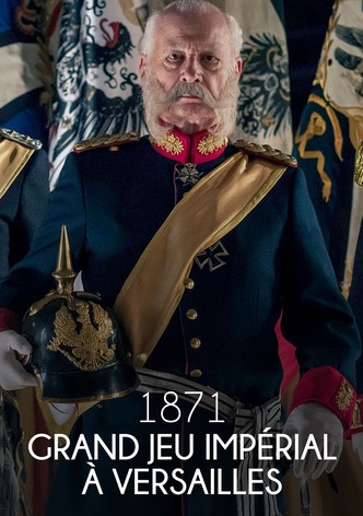 1871 : Grand Jeu impérial à Versailles
