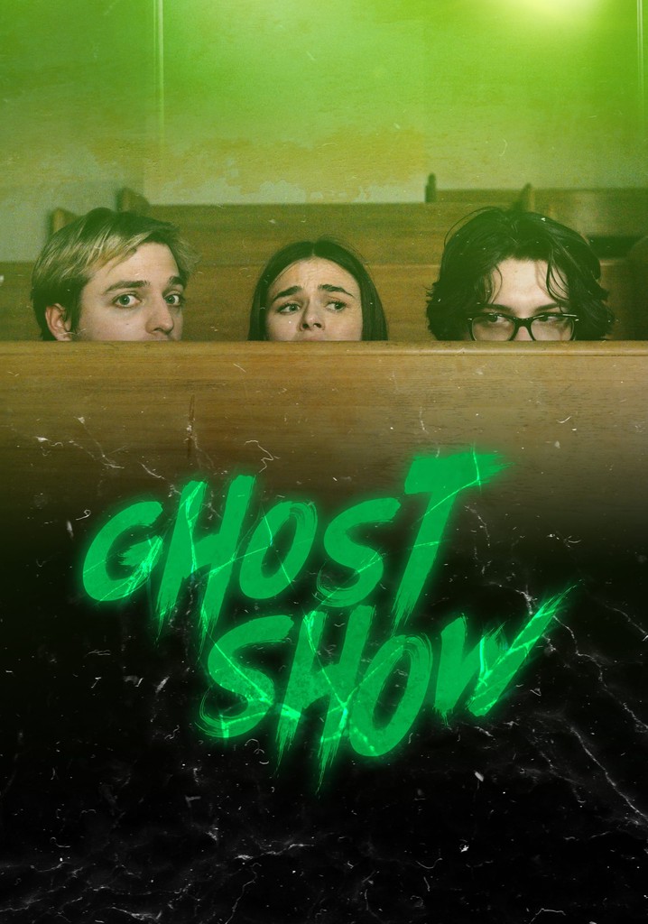 Ghost Show Season 1 - watch full episodes streaming online