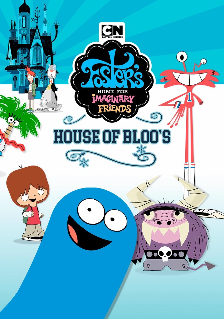 Foster's Home For Imaginary Friends: House of Bloo's