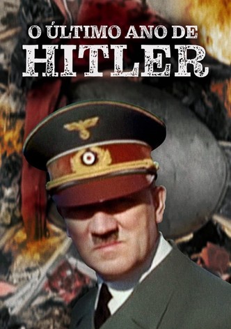 O Ultimo Ano de Hitler