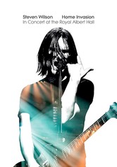 Steven Wilson: Home Invasion - In Concert At The Royal Albert Hall
