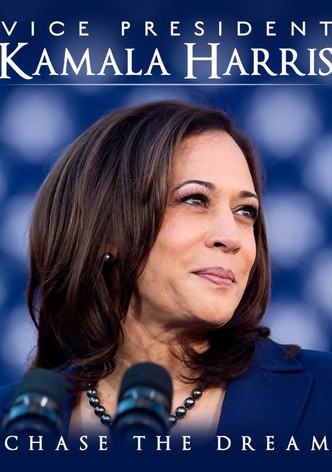 Vice President Kamala Harris: Chase the Dream