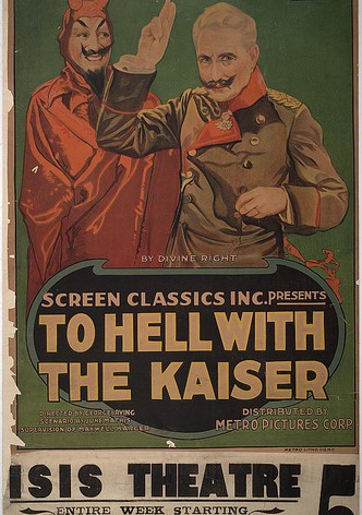 To Hell with the Kaiser!