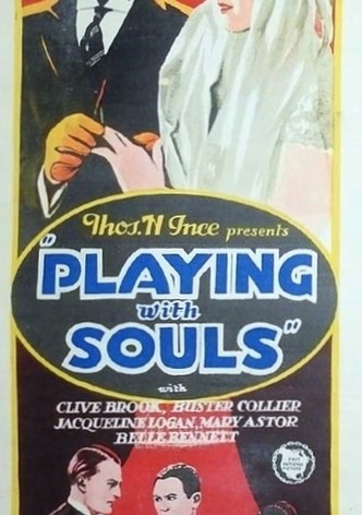 Playing with Souls