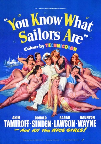 You Know What Sailors Are