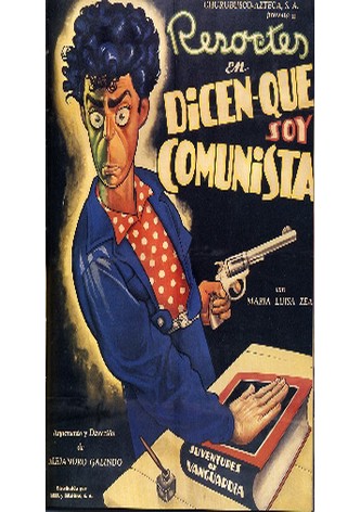 They Say I'm a Communist