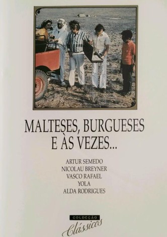 Malteses, burgueses e às vezes...