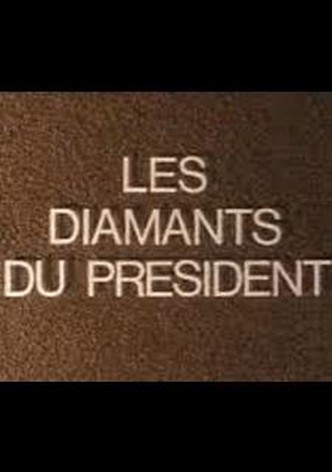 Les Diamants du Président