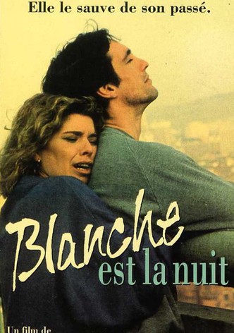 Blanche est la nuit
