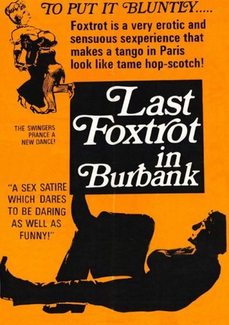 Last Foxtrot in Burbank