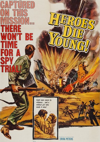 Heroes Die Young