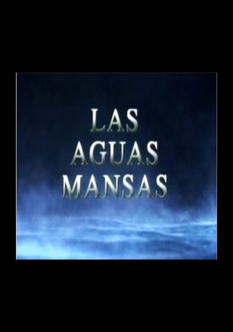 Las aguas mansas