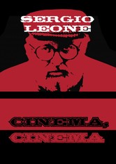 Sergio Leone: Cinema, Cinema