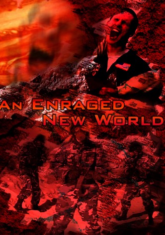 An Enraged New World