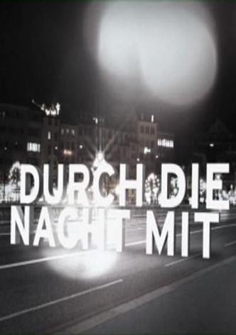 Durch die Nacht mit …