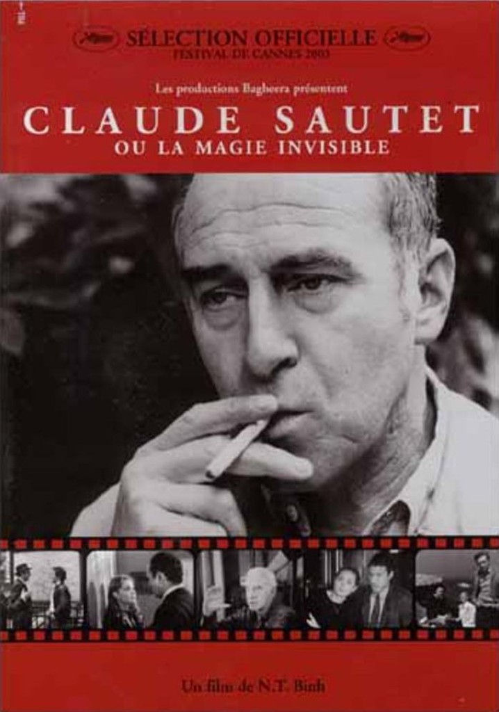 Claude Sautet or the Invisible Magic