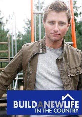 Build A New Life In The Country