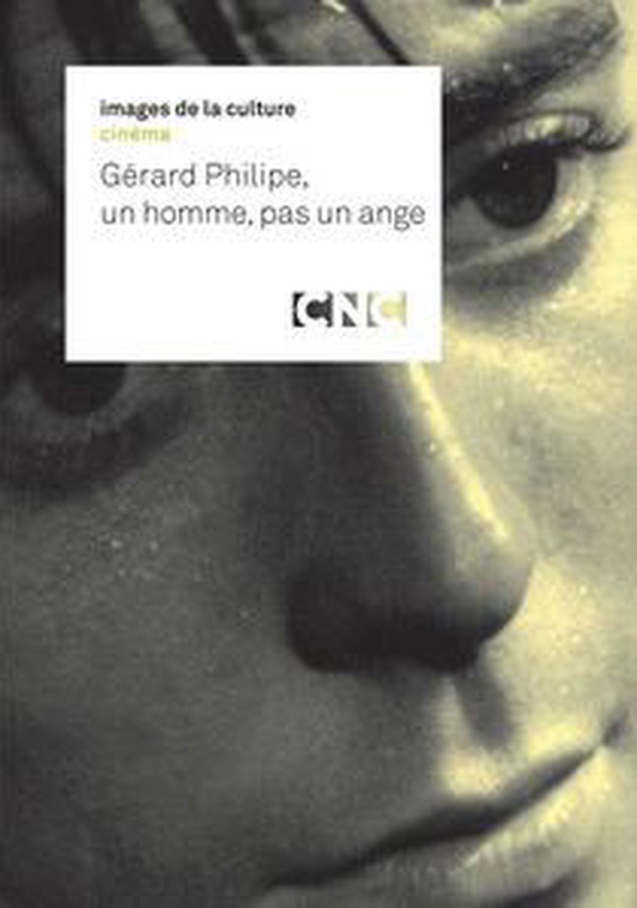 Gérard Philipe: un homme pas un ange