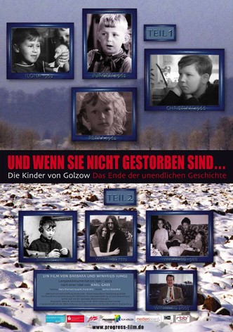 Und wenn sie nicht gestorben sind... Die Kinder von Golzow - Das Ende der unendlichen Geschichte